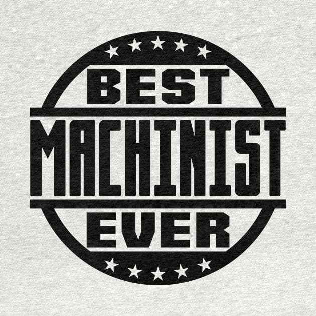 Best Machinist Ever by colorsplash